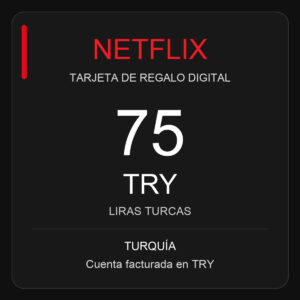 Tarjeta Netflix Turquía de 75 TRY. Cuenta facturada en TRY.