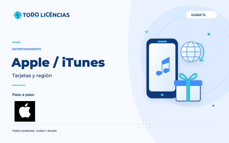Apple / iTunes: Tarjetas y región. Guía editorial de Todo Licencias con imagen de marca auténtica.