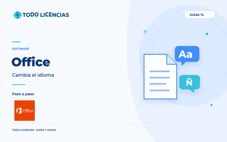 Office: Cambia el idioma. Guía editorial de Todo Licencias con imagen de marca auténtica.