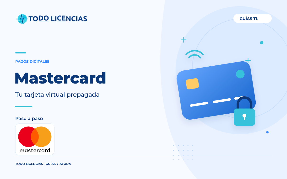 Mastercard: Tu tarjeta virtual prepagada. Guía editorial de Todo Licencias con imagen de marca auténtica.